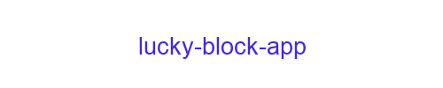 Lucky Block APP