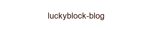 Lucky Block blog