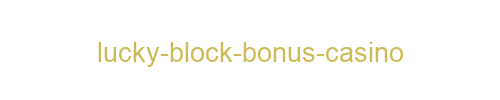 Lucky Block Bonus Casino