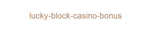 Lucky Block Casino Bonus